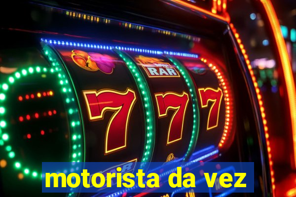 motorista da vez